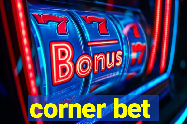 corner bet