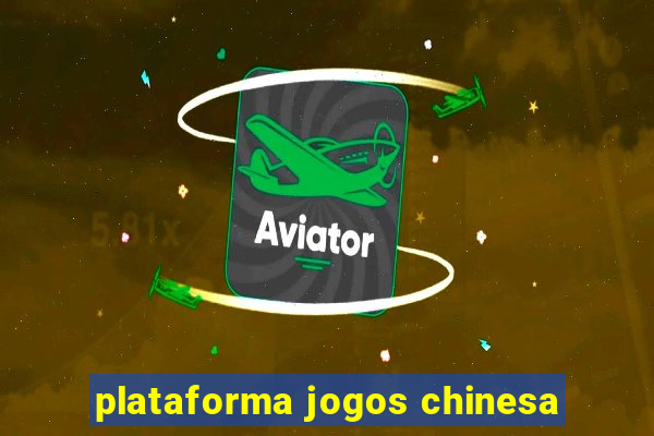 plataforma jogos chinesa