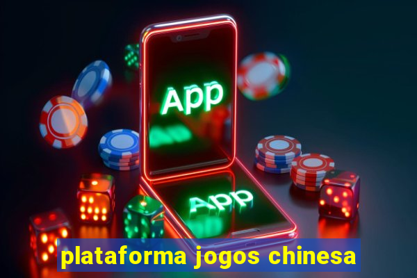 plataforma jogos chinesa