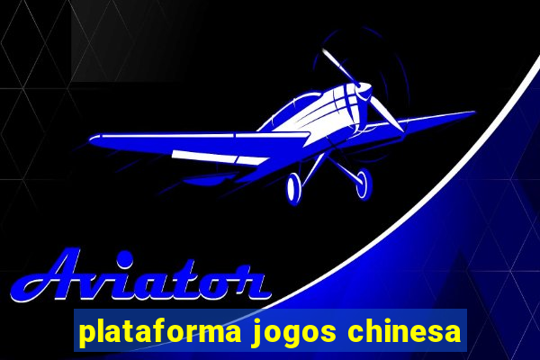 plataforma jogos chinesa