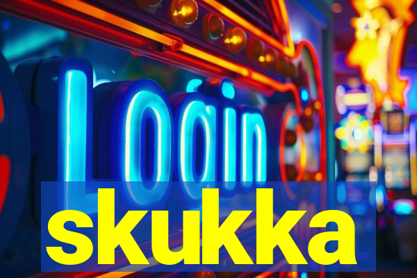 skukka