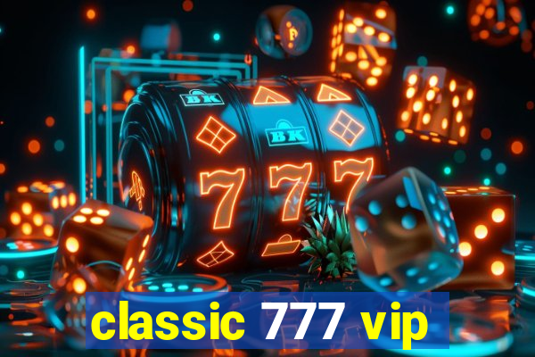 classic 777 vip