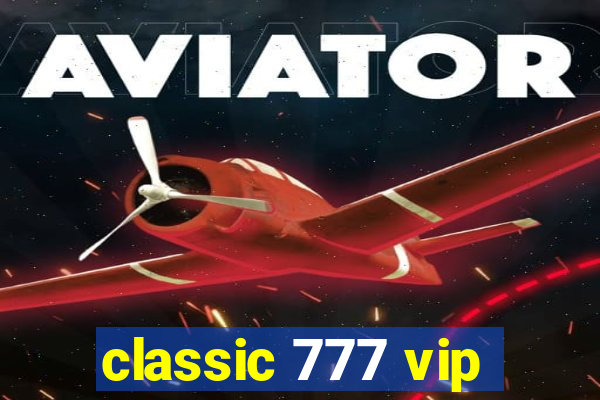 classic 777 vip