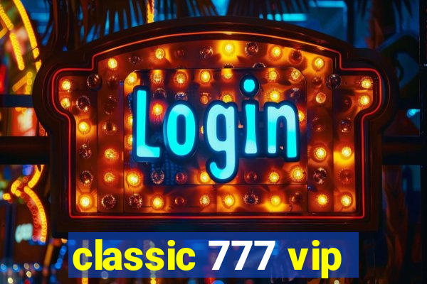 classic 777 vip