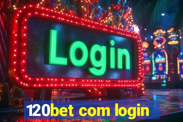 120bet com login