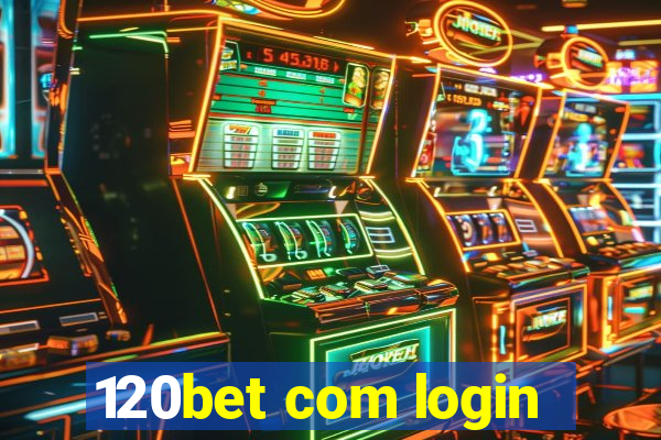 120bet com login