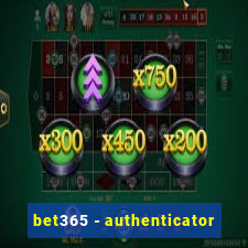 bet365 - authenticator