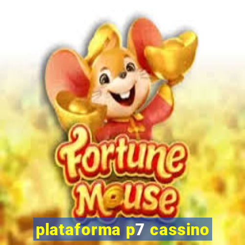 plataforma p7 cassino