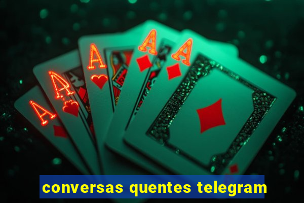 conversas quentes telegram