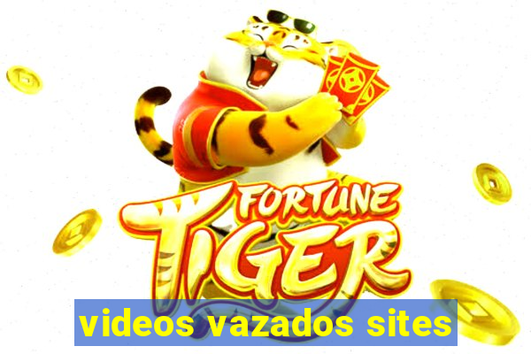 videos vazados sites