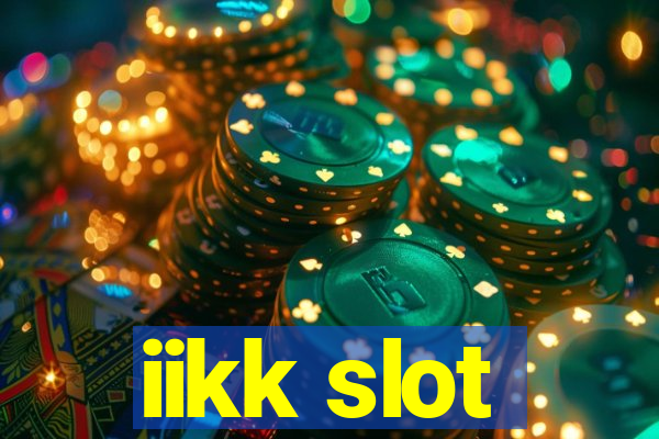 iikk slot