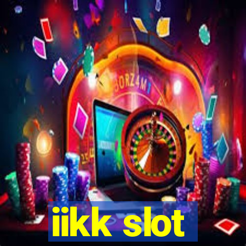 iikk slot