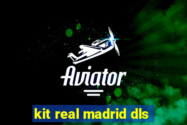 kit real madrid dls