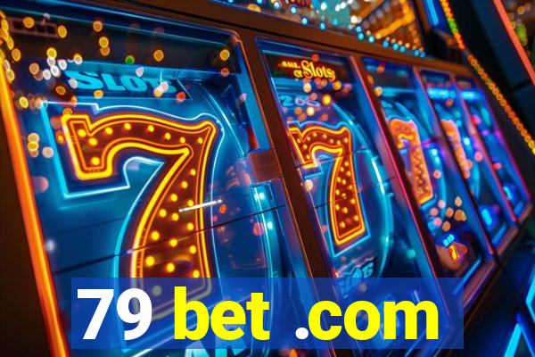 79 bet .com