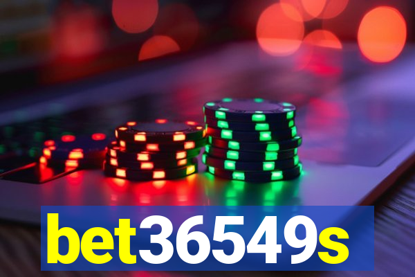 bet36549s