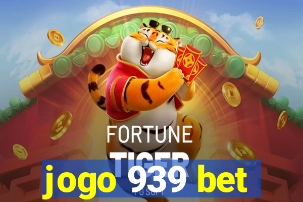 jogo 939 bet