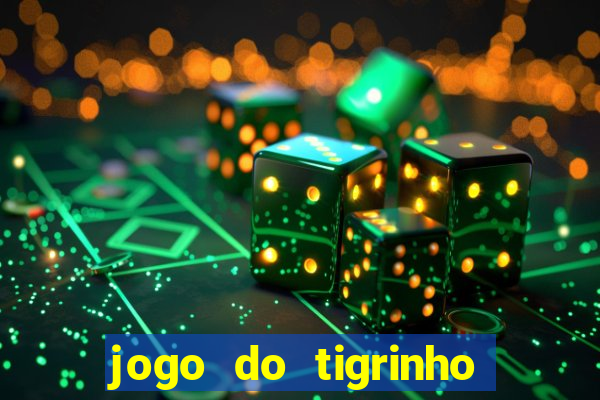 jogo do tigrinho de r$ 1