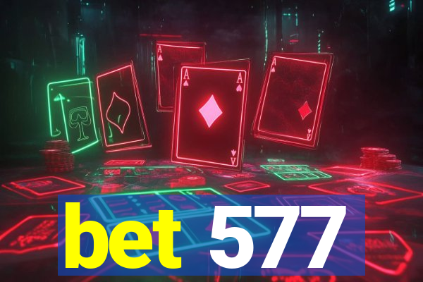 bet 577