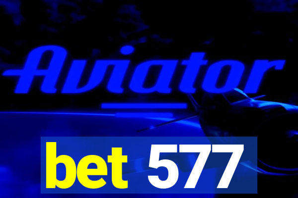 bet 577