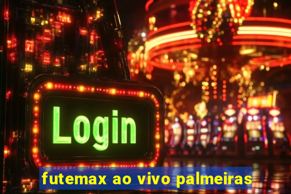 futemax ao vivo palmeiras