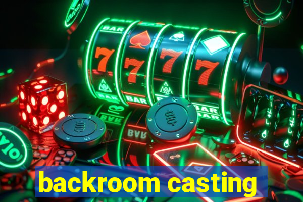 backroom casting