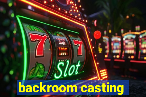 backroom casting