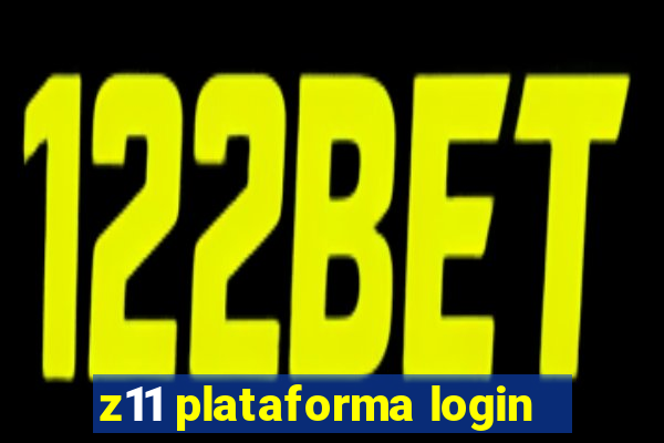 z11 plataforma login