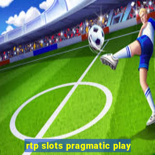 rtp slots pragmatic play