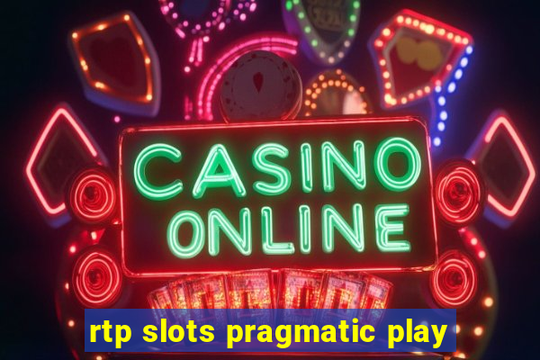 rtp slots pragmatic play