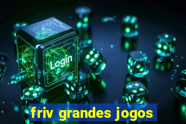 friv grandes jogos