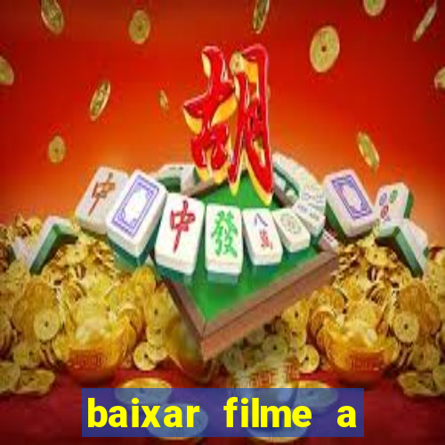 baixar filme a bela e a fera