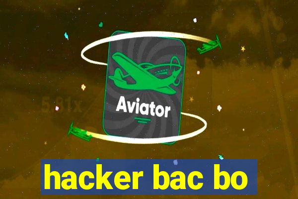 hacker bac bo