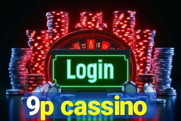 9p cassino