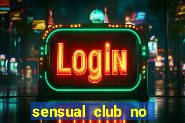 sensual club no esporte interativo