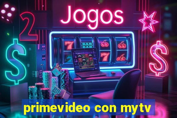 primevideo con mytv