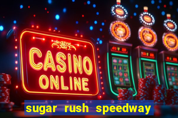 sugar rush speedway download android