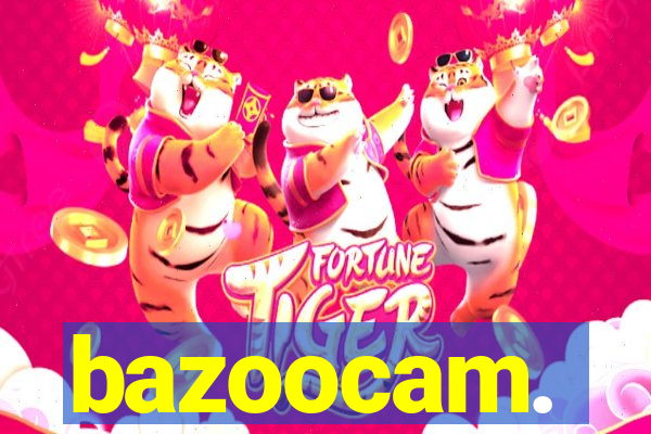 bazoocam.