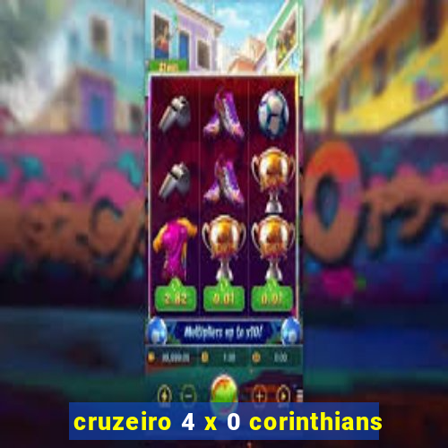 cruzeiro 4 x 0 corinthians