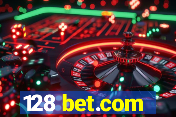 128 bet.com