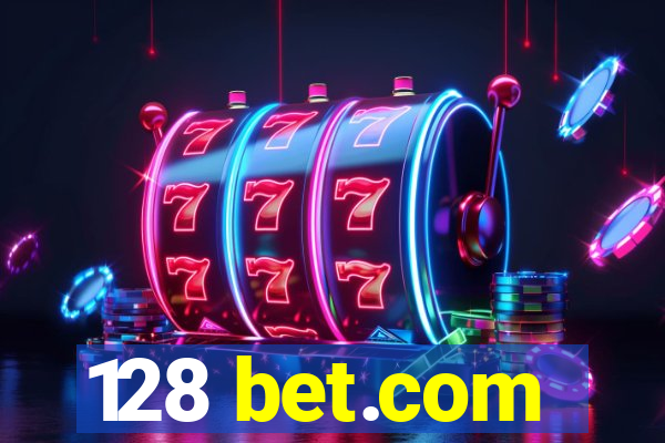 128 bet.com