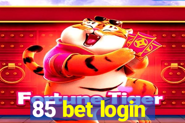 85 bet login