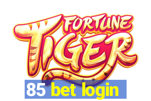 85 bet login