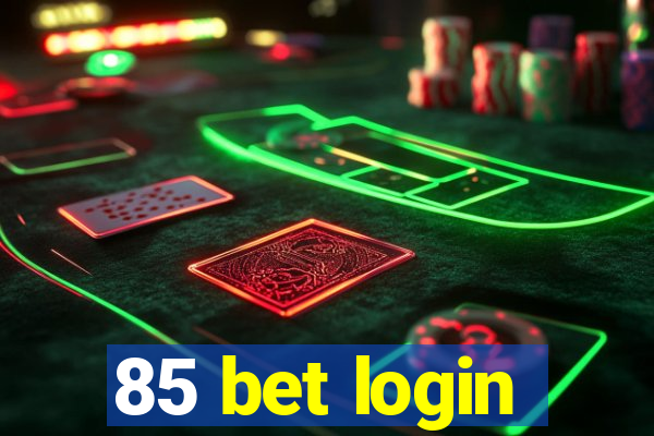 85 bet login