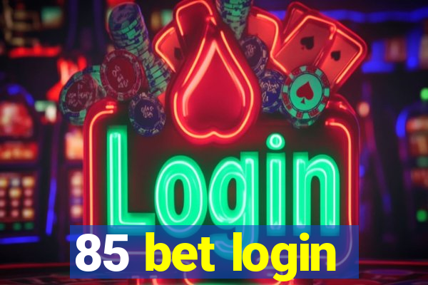 85 bet login