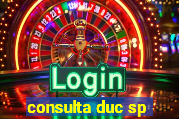 consulta duc sp