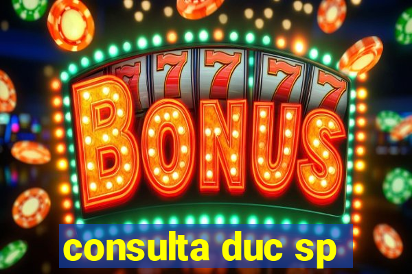 consulta duc sp