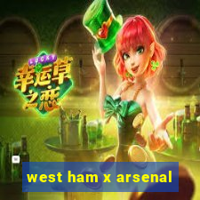 west ham x arsenal