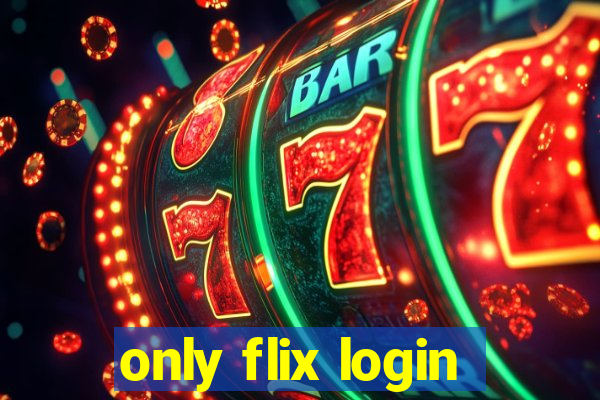 only flix login