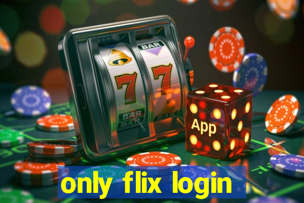 only flix login