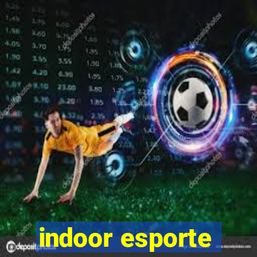 indoor esporte